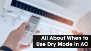 All About When to Use Dry Mode in AC