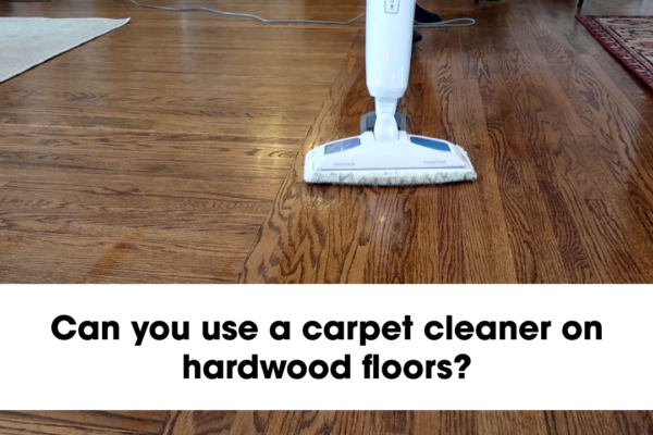 carpet cleaner on hardwood floors